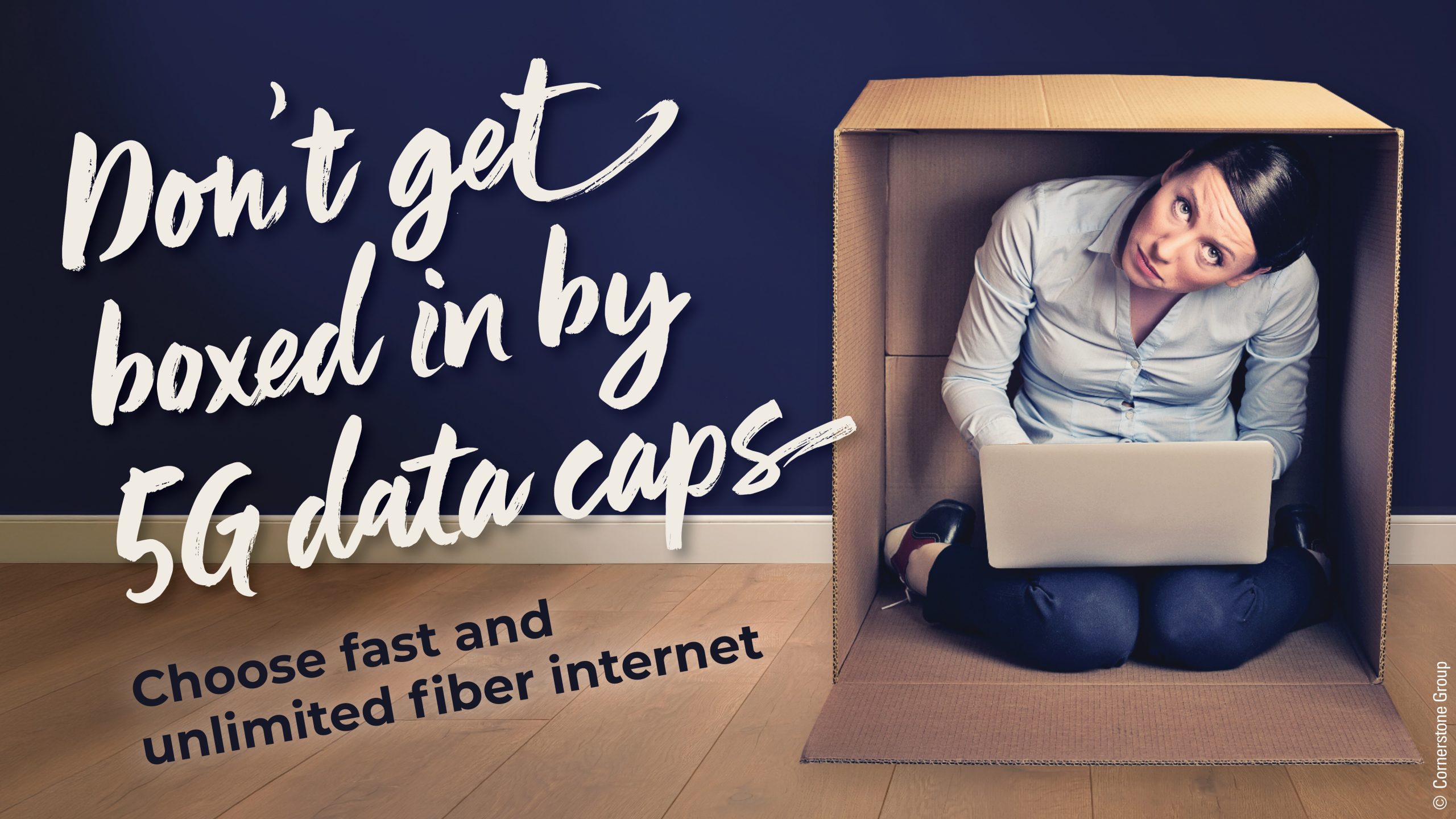 Don't get boxed in with 5G Don't get boxed in with 5G