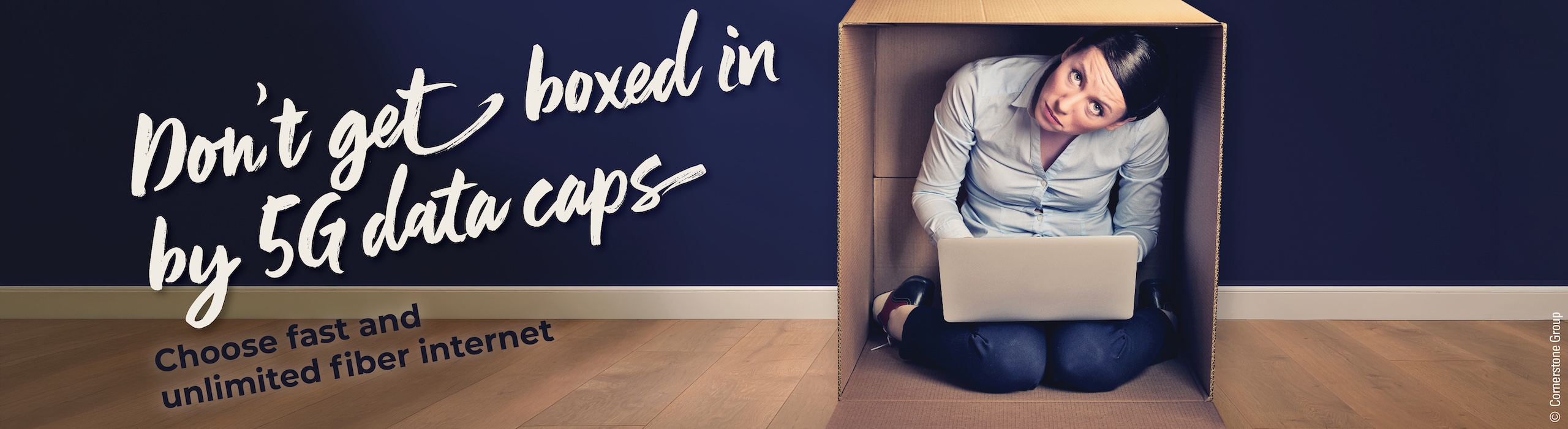 Don't get boxed in with 5G home internet Don't get boxed in with 5G home internet